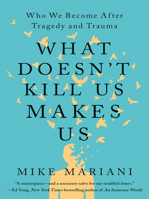 Cover image for What Doesn't Kill Us Makes Us